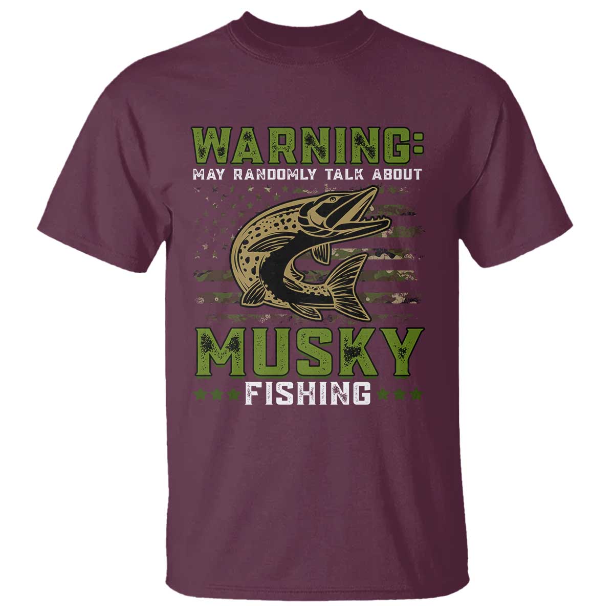 Warning May Randomly Talk About Musky Fishing T Shirt TS09 Maroon Print Your Wear