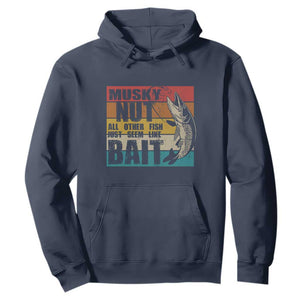 Musky Fishing Hoodie Musky Nut All Other Fish Just Seem Like Bait TS09 Navy Print Your Wear