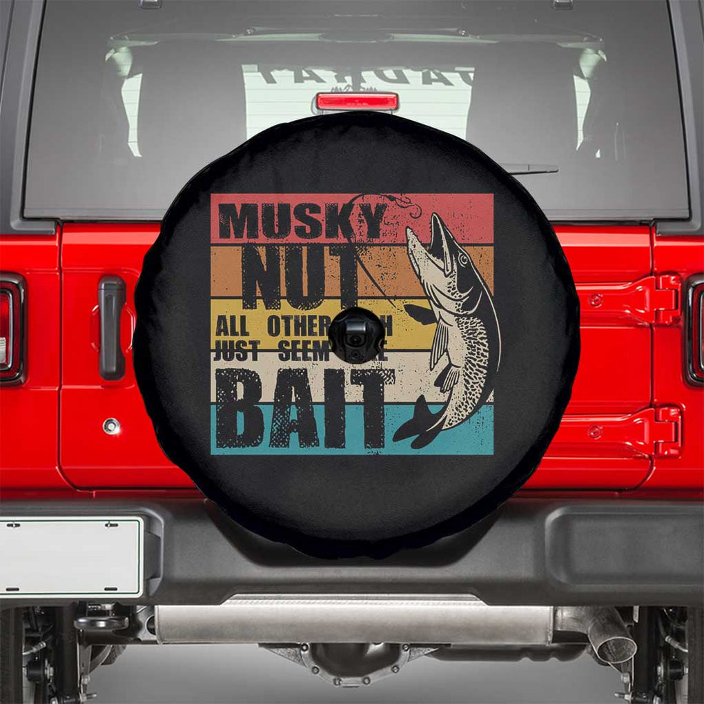 Musky Fishing Spare Tire Cover Musky Nut All Other Fish Just Seem Like Bait TS09 Black Print Your Wear