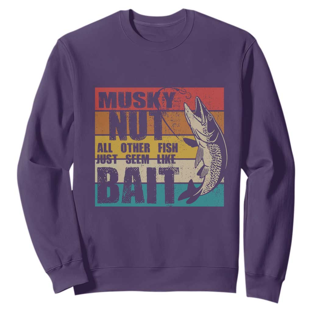Musky Fishing Sweatshirt Musky Nut All Other Fish Just Seem Like Bait TS09 Purple Print Your Wear