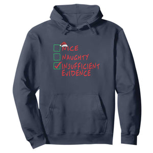 Funny Christmas Hoodie Nice Naughty Insufficient Evidence TS09 Navy Print Your Wear
