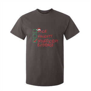 Funny Christmas T Shirt For Kid Nice Naughty Insufficient Evidence TS09 Dark Chocolate Print Your Wear