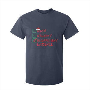 Funny Christmas T Shirt For Kid Nice Naughty Insufficient Evidence TS09 Navy Print Your Wear
