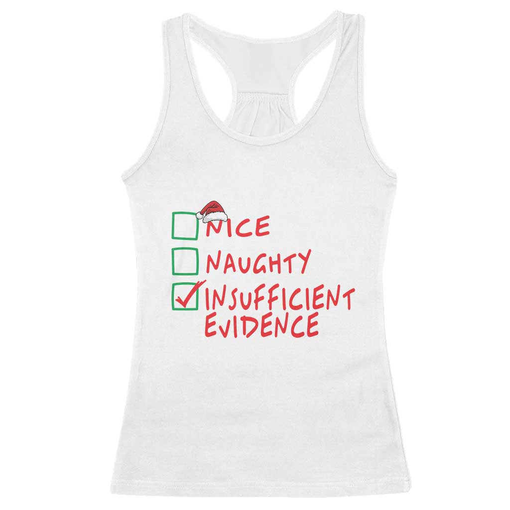 Funny Christmas Racerback Tank Top Nice Naughty Insufficient Evidence TS09 White Print Your Wear