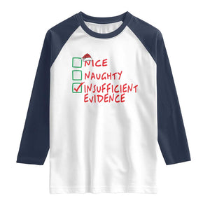 Funny Christmas Raglan Shirt Nice Naughty Insufficient Evidence TS09 White Navy Print Your Wear