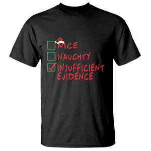 Funny Christmas T Shirt Nice Naughty Insufficient Evidence TS09 Black Print Your Wear