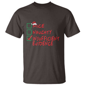 Funny Christmas T Shirt Nice Naughty Insufficient Evidence TS09 Dark Chocolate Print Your Wear