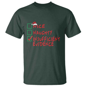 Funny Christmas T Shirt Nice Naughty Insufficient Evidence TS09 Dark Forest Green Print Your Wear