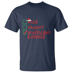Funny Christmas T Shirt Nice Naughty Insufficient Evidence TS09 Navy Print Your Wear