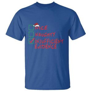 Funny Christmas T Shirt Nice Naughty Insufficient Evidence TS09 Royal Blue Print Your Wear