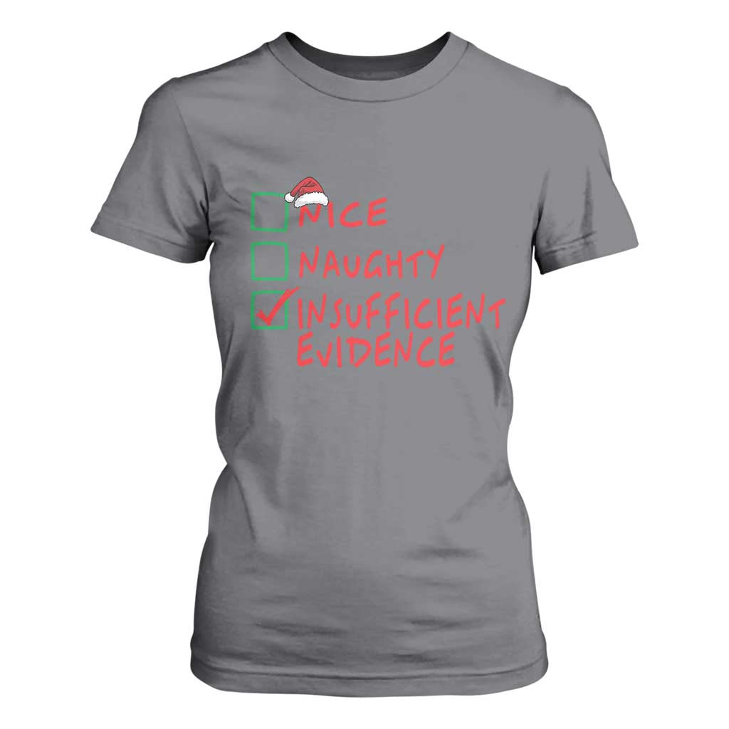 Funny Christmas T Shirt For Women Nice Naughty Insufficient Evidence TS09 Charcoal Print Your Wear