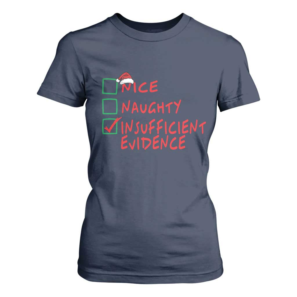 Funny Christmas T Shirt For Women Nice Naughty Insufficient Evidence TS09 Navy Print Your Wear