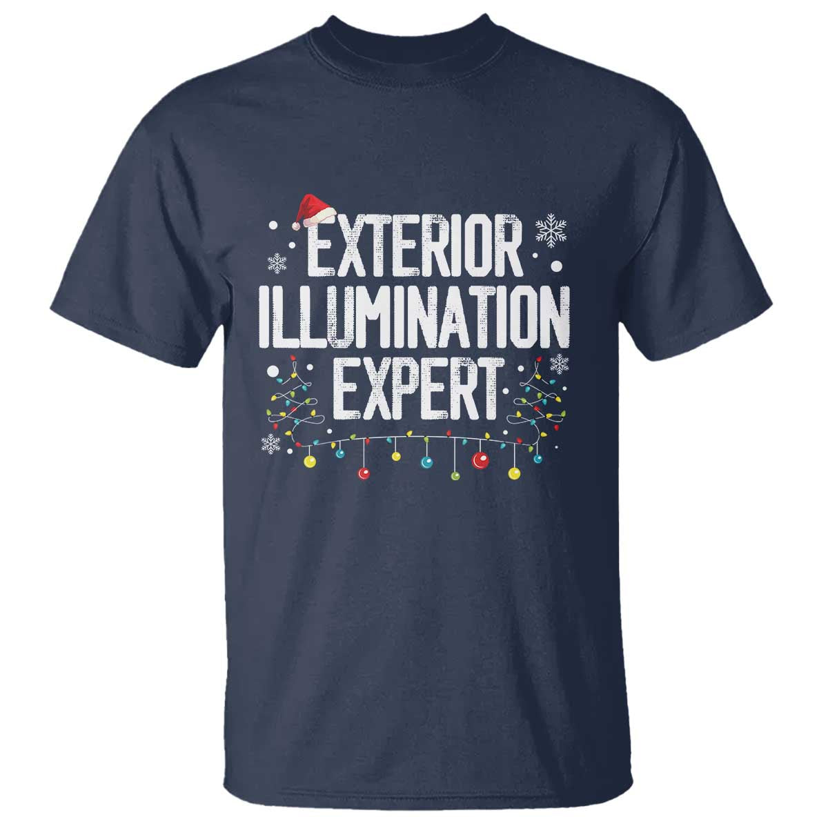Funny Christmas T Shirt Exterior Illumination Expert Christmas Lights TS09 Navy Print Your Wear