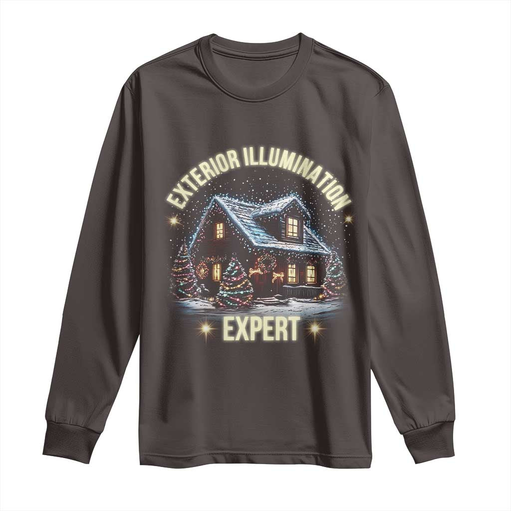 Funny Christmas Long Sleeve Shirt Exterior Illumination Expert Christmas Lights Home TS09 Dark Chocolate Print Your Wear