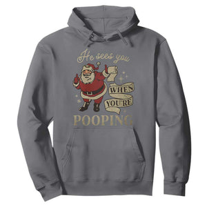 Funny Christmas Hoodie He Sees You When You Are Pooping TS09 Charcoal Print Your Wear