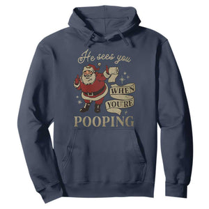 Funny Christmas Hoodie He Sees You When You Are Pooping TS09 Navy Print Your Wear