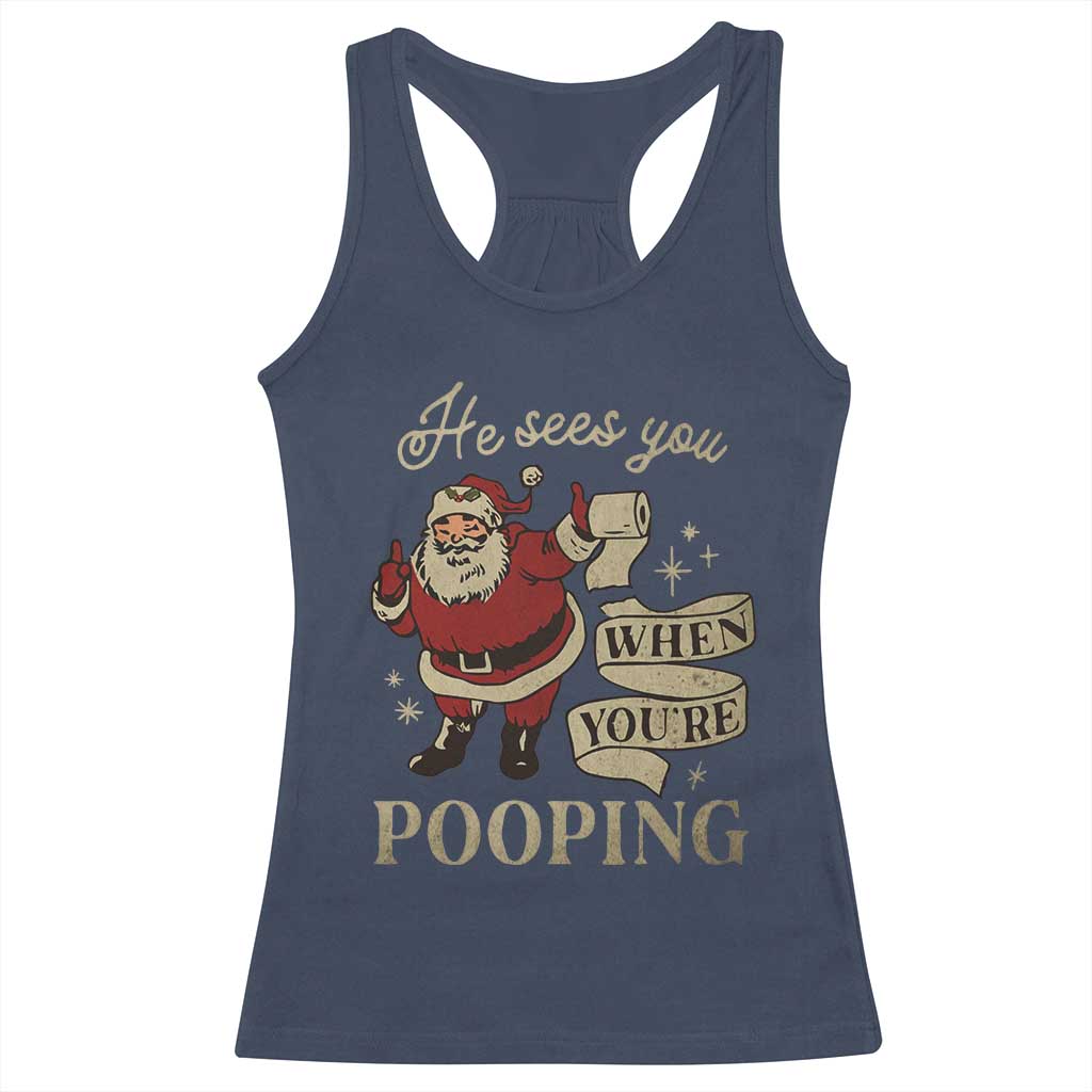 Funny Christmas Racerback Tank Top He Sees You When You Are Pooping TS09 Navy Print Your Wear