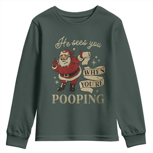 Funny Christmas Youth Sweatshirt He Sees You When You Are Pooping TS09 Dark Forest Green Print Your Wear