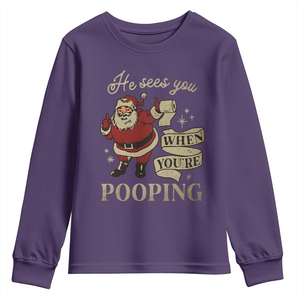 Funny Christmas Youth Sweatshirt He Sees You When You Are Pooping TS09 Purple Print Your Wear