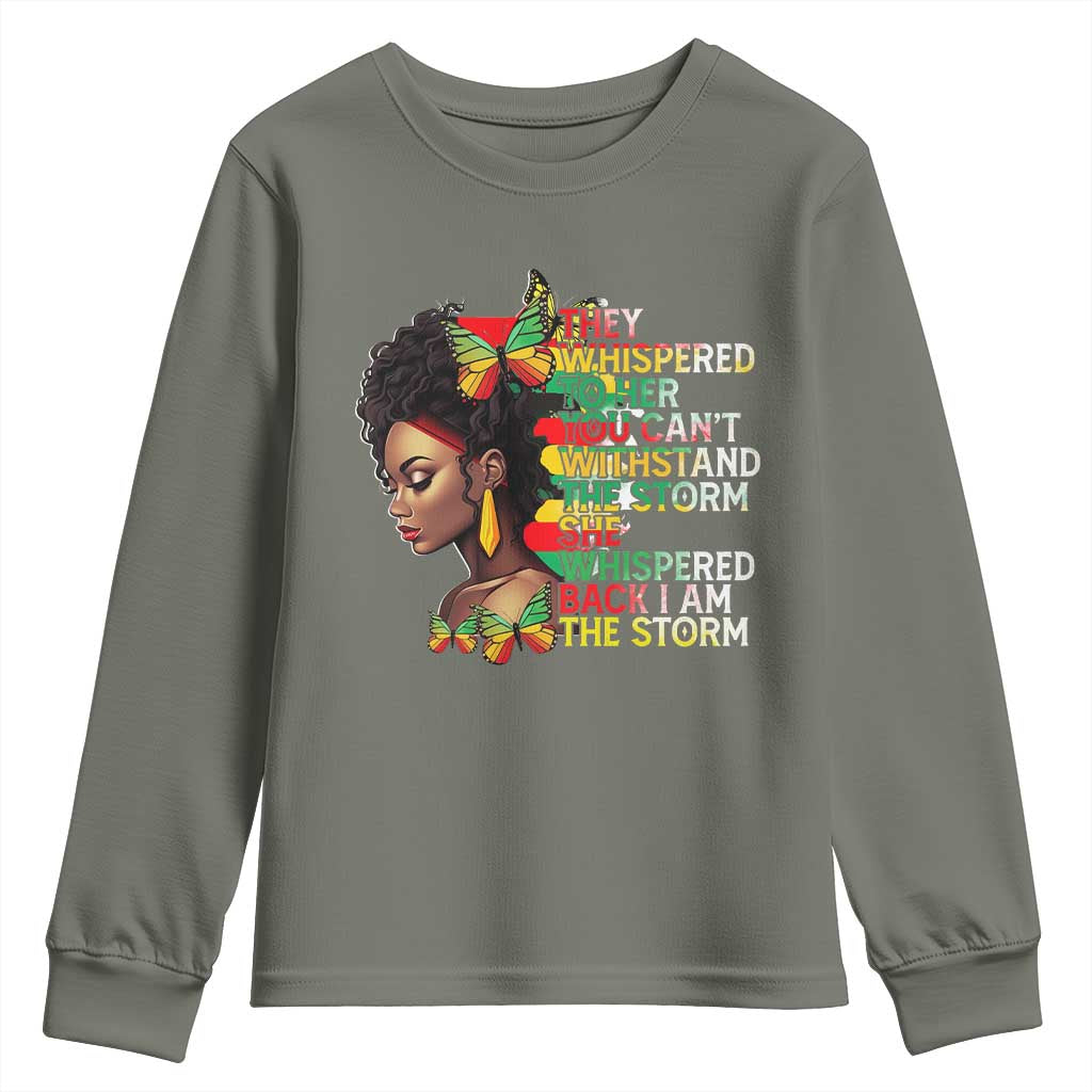 African Women Black History Month Youth Sweatshirt She Whispered Back I Am The Storm TS09 Military Green Print Your Wear