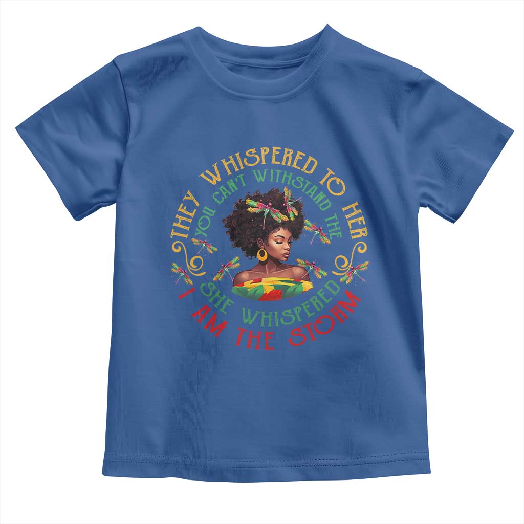 Melanin Women Black History Month Toddler T Shirt Dragon Fly She Whispered Back I Am The Storm TS09 Royal Blue Print Your Wear