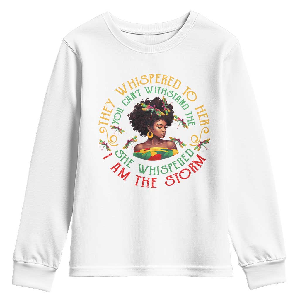 Melanin Women Black History Month Youth Sweatshirt Dragon Fly She Whispered Back I Am The Storm TS09 White Print Your Wear