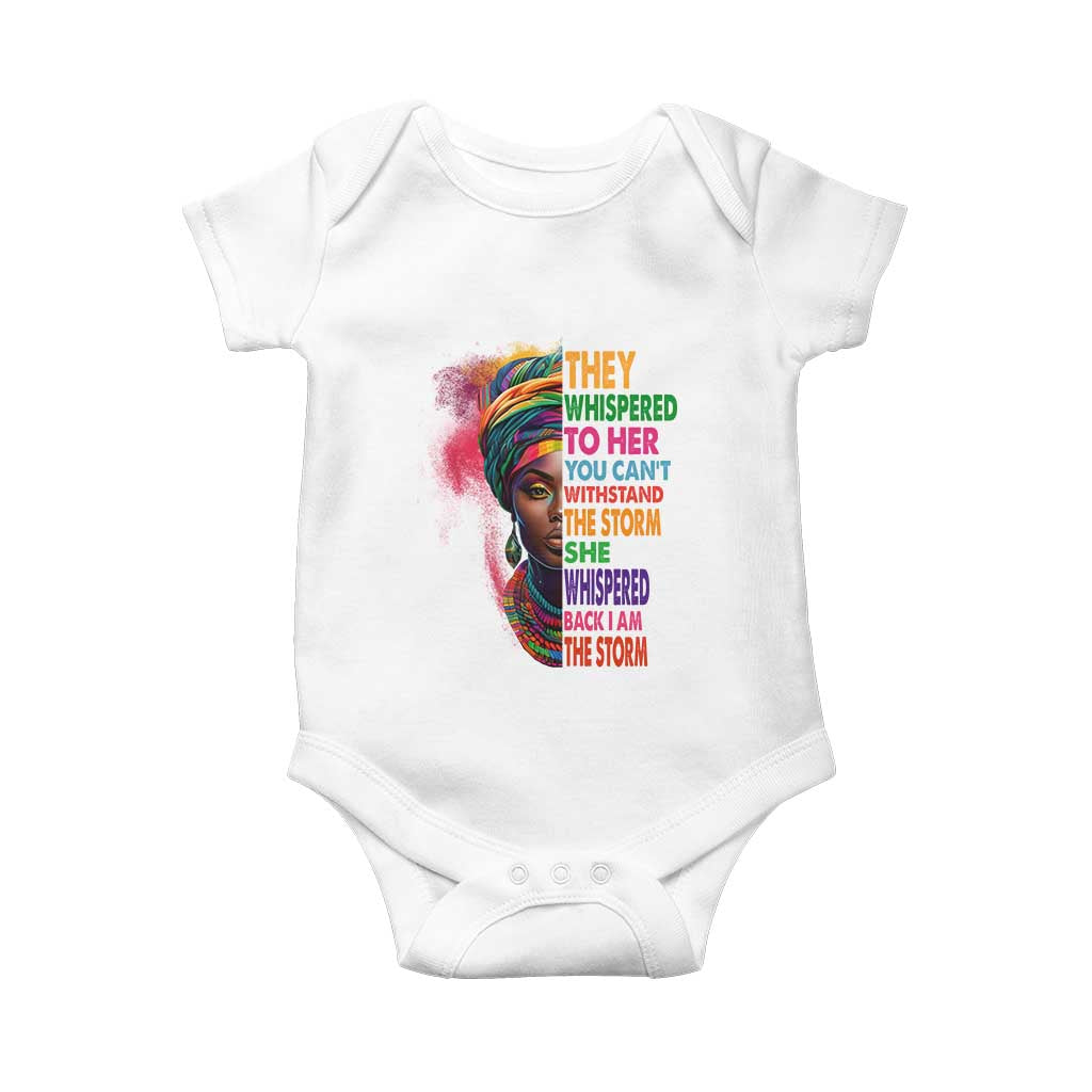 African Women Black History Month Baby Onesie She Whispered Back I Am The Storm Black Women Pride TS09 White Print Your Wear