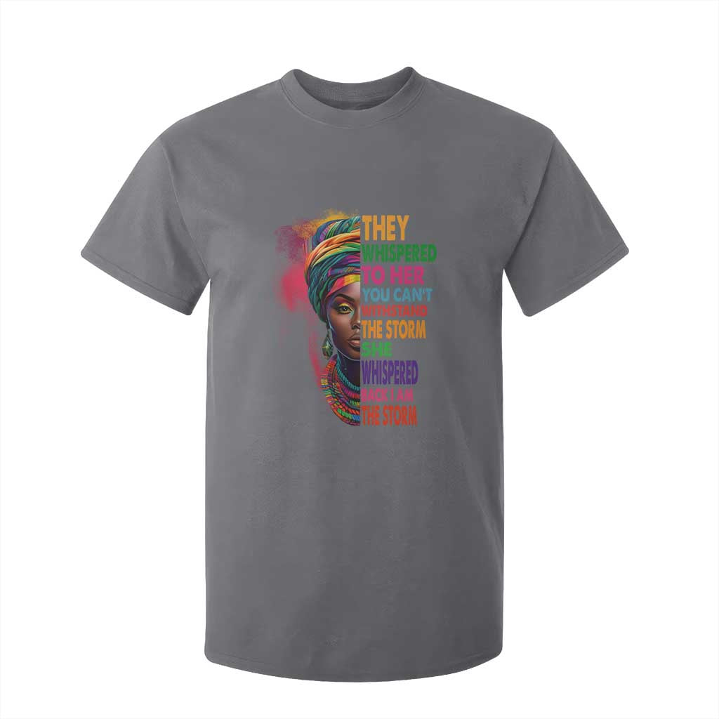 African Women Black History Month T Shirt For Kid She Whispered Back I Am The Storm Black Women Pride TS09 Charcoal Print Your Wear