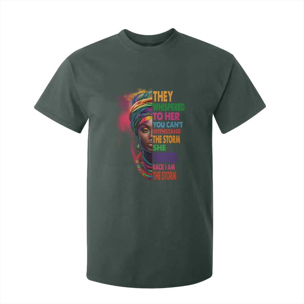 African Women Black History Month T Shirt For Kid She Whispered Back I Am The Storm Black Women Pride TS09 Dark Forest Green Print Your Wear