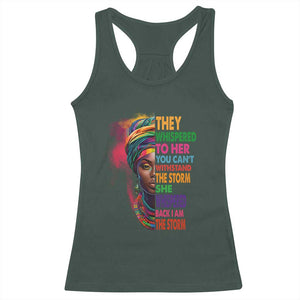 African Women Black History Month Racerback Tank Top She Whispered Back I Am The Storm Black Women Pride TS09 Dark Forest Green Print Your Wear