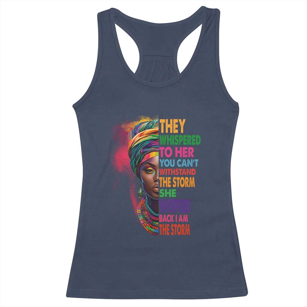 African Women Black History Month Racerback Tank Top She Whispered Back I Am The Storm Black Women Pride TS09 Navy Print Your Wear