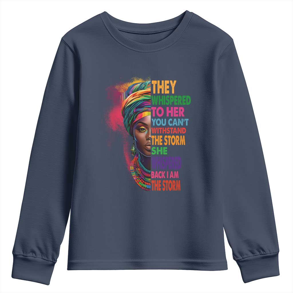 African Women Black History Month Youth Sweatshirt She Whispered Back I Am The Storm Black Women Pride TS09 Navy Print Your Wear