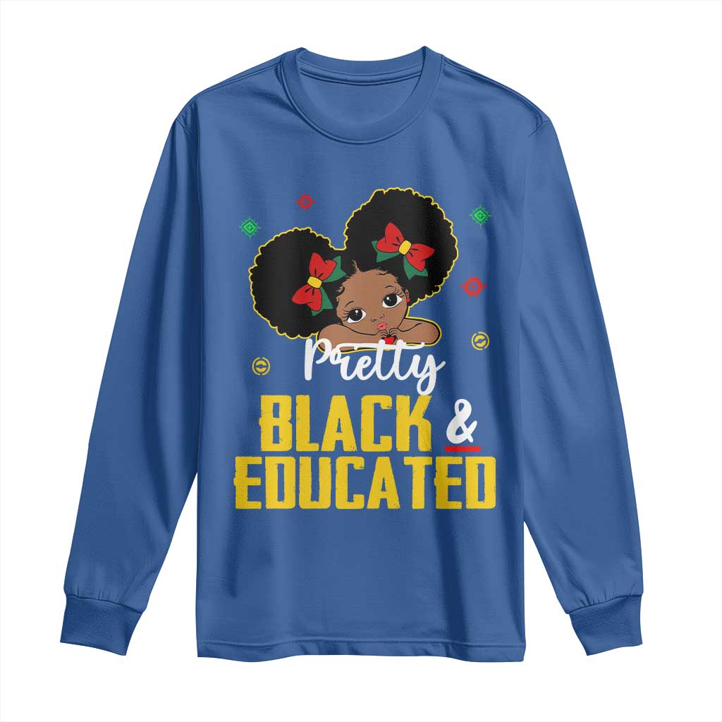 Black Pride Long Sleeve Shirt I Am The Strong African Queen Girl Pretty Black And Educated TS09 Royal Blue Print Your Wear