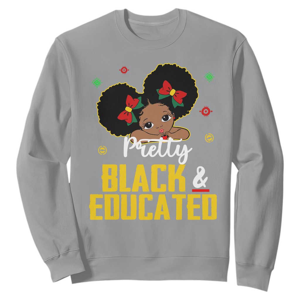 Pretty Black And Educated I Am The Strong African Queen Girl Sweatshirt TS09 Sport Gray Printyourwear