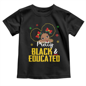 Black Pride Toddler T Shirt I Am The Strong African Queen Girl Pretty Black And Educated TS09 Black Print Your Wear