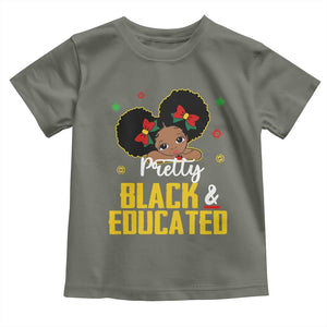 Black Pride Toddler T Shirt I Am The Strong African Queen Girl Pretty Black And Educated TS09 Military Green Print Your Wear