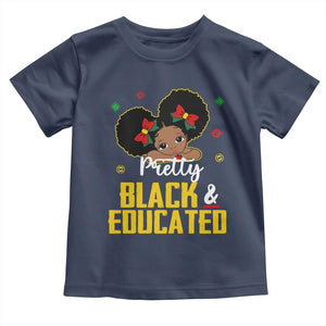 Black Pride Toddler T Shirt I Am The Strong African Queen Girl Pretty Black And Educated TS09 Navy Print Your Wear