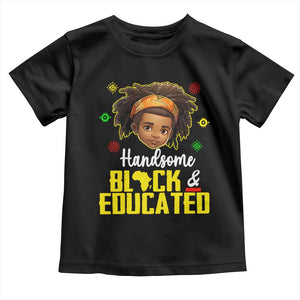 Black Pride Toddler T Shirt I Am The Strong African King Boy Handsome Black And Educated TS09 Black Print Your Wear