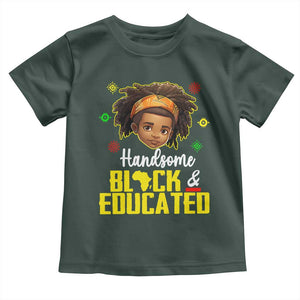 Black Pride Toddler T Shirt I Am The Strong African King Boy Handsome Black And Educated TS09 Dark Forest Green Print Your Wear