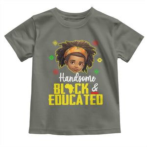 Black Pride Toddler T Shirt I Am The Strong African King Boy Handsome Black And Educated TS09 Military Green Print Your Wear