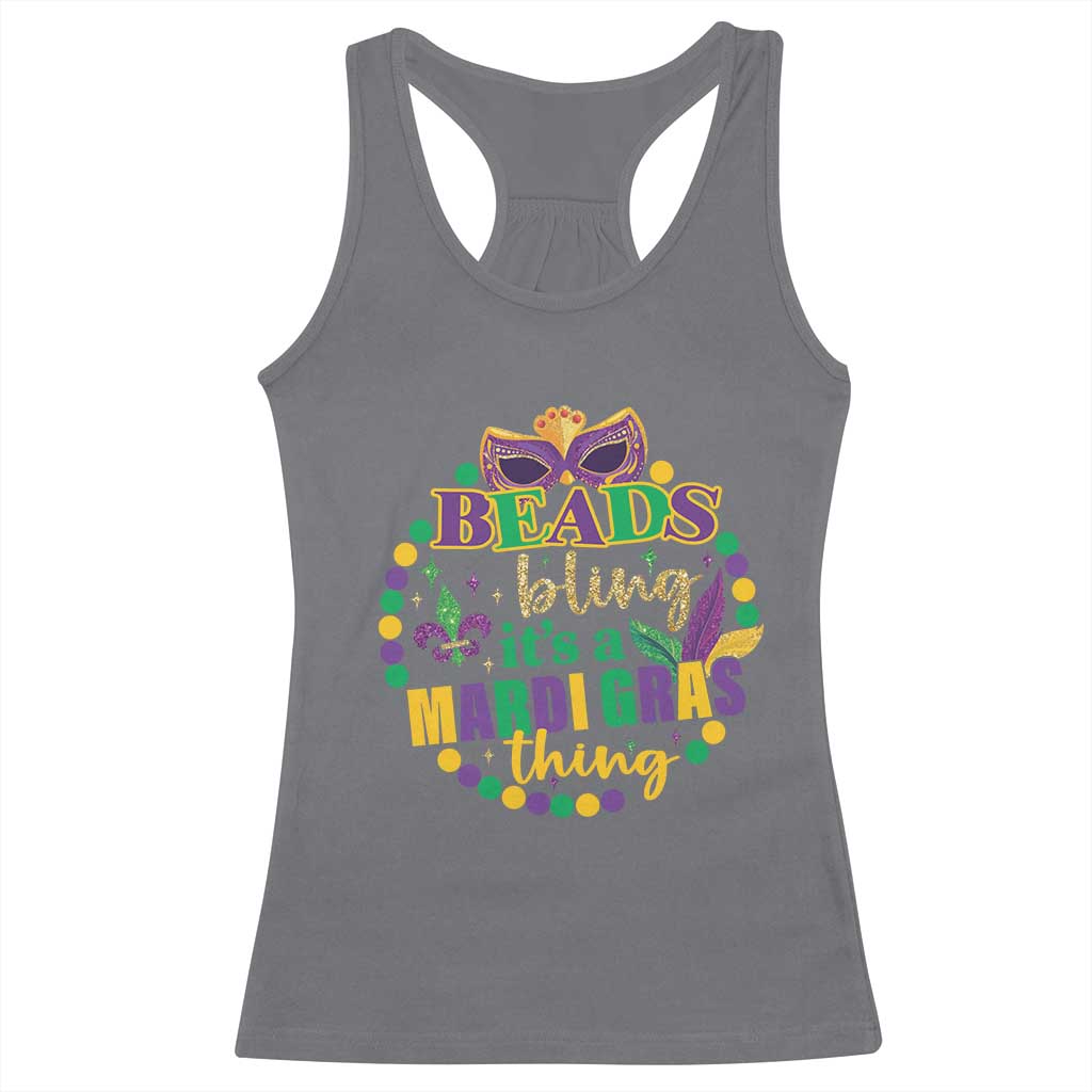 Beads And Bling It's A Mardi Gras Thing Racerback Tank Top TS09 Charcoal Print Your Wear
