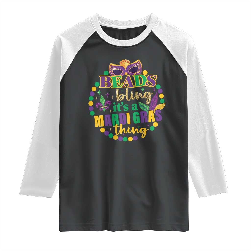 Beads And Bling It's A Mardi Gras Thing Raglan Shirt TS09 Black White Print Your Wear