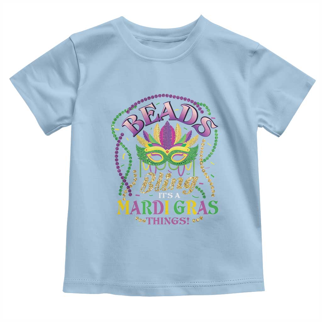 Beads And Bling It's A Mardi Gras Thing New Orleans Toddler T Shirt TS09 Light Blue Print Your Wear