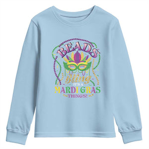 Beads And Bling It's A Mardi Gras Thing New Orleans Youth Sweatshirt TS09 Light Blue Print Your Wear