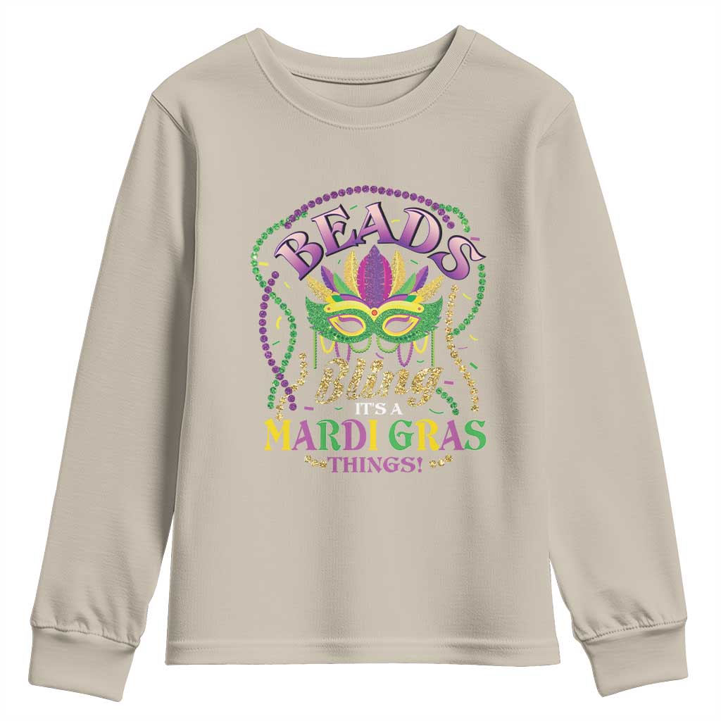 Beads And Bling It's A Mardi Gras Thing New Orleans Youth Sweatshirt TS09 Sand Print Your Wear