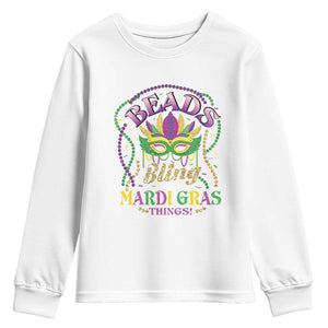 Beads And Bling It's A Mardi Gras Thing New Orleans Youth Sweatshirt TS09 White Print Your Wear
