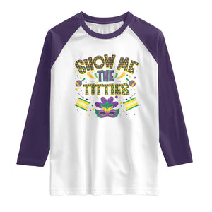 Mardi Gras Raglan Shirt Show Me The Titties Funny Party TS09 White Purple Print Your Wear