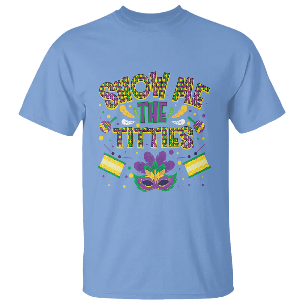 Mardi Gras T Shirt Show Me The Titties Funny Party TS09 Carolina Blue Printyourwear