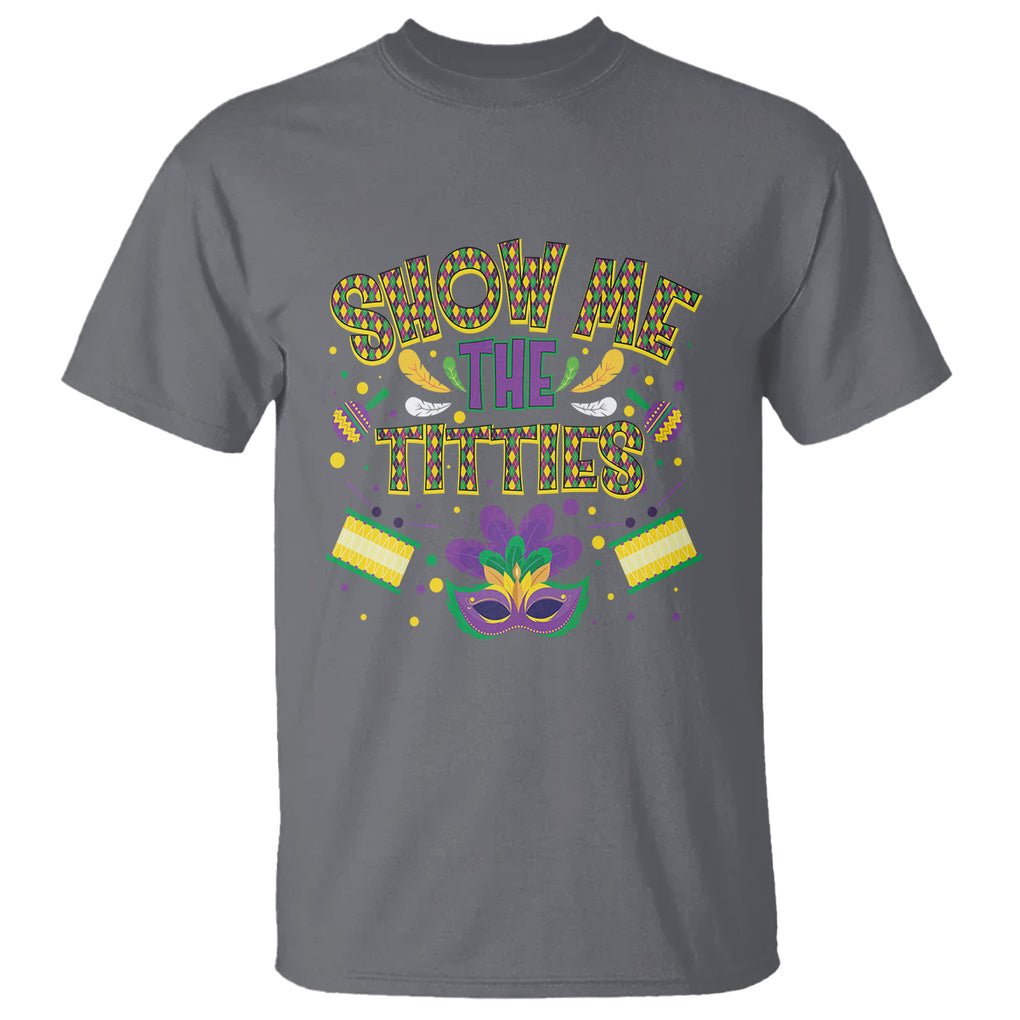 Mardi Gras T Shirt Show Me The Titties Funny Party TS09 Charcoal Printyourwear