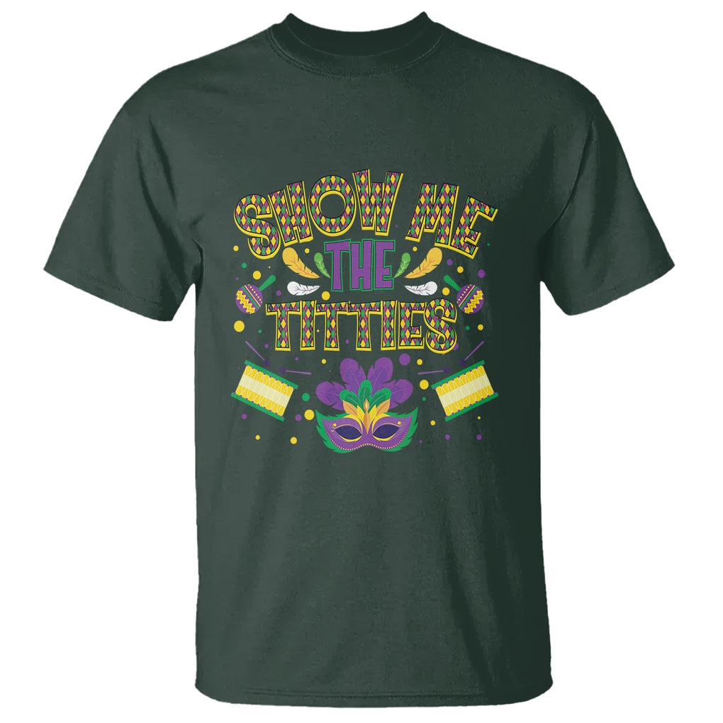 Mardi Gras T Shirt Show Me The Titties Funny Party TS09 Dark Forest Green Printyourwear